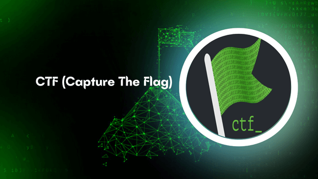 Capture The Flag (CTF)
